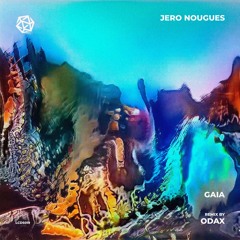 PREMIERE: Jero Nougues - Gaia (Odax Remix) [La Cura de la Semana]