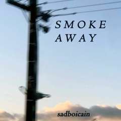 Smoke Away ( Prod. Lil Grimm )