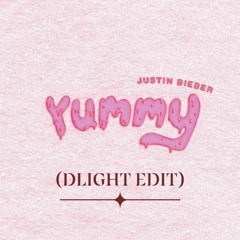 Yummy - Justin Bieber (DLIGHT EDIT)