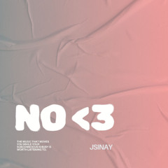 NO <3 - JSinay