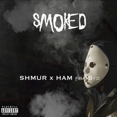 Smoked (Shmur X Ham Fra Syd)