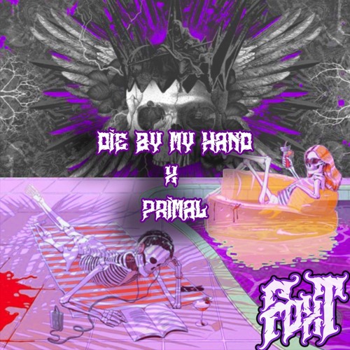 PRIMAL X DIE BY MY HAND - VLCN, Soul Valient, Scarexx, Sullivan King, Vastive (FOXT edit)