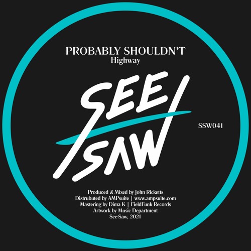 PREMIERE: Probably Shouldn't - Highway [See-Saw]