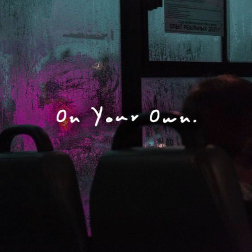 On Your Own