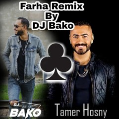 elfarha _ Tamer hossny Remix By DJ Bako
