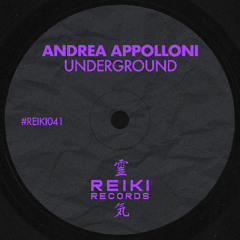 REIKI041 | Andrea Appolloni - Underground (Original Mix)