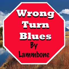 Wrong Turn Blues