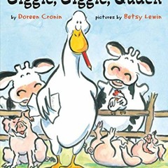 ✔️ Read Giggle, Giggle, Quack (A Click Clack Book) by  Doreen Cronin &  Betsy Lewin