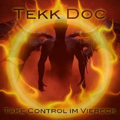 Tekk Doc - Take Control im Viereck