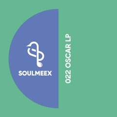Oscar LP - SOULMEEX 022