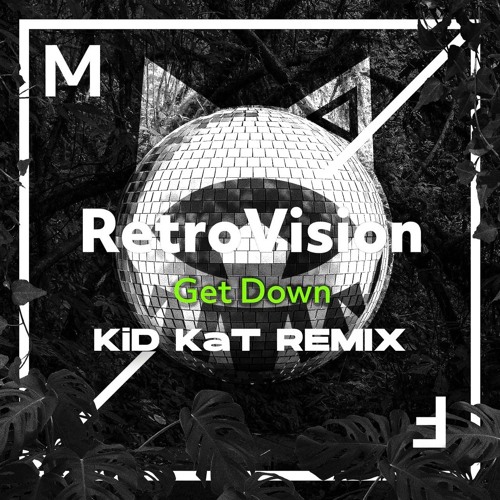 Retrovision - Get Down (KiD KaT Bass House Remix)