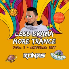 RONAS - Less Drama, More Trance (Autoral Set)