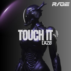 TOUCH IT