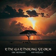 The Gathering Storm (Eric Heitmann and Amy Wallace)