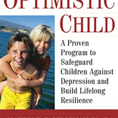 VIEW EPUB 📭 The Optimistic Child: A Proven Program to Safeguard Children Against Dep