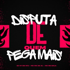 DISPUTA DE QUEM PEGA MAIS - MC' s MK DA ZL & RD BALA (( DJ VT DO ST2 ))
