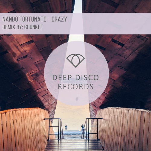 Nando Fortunato - Crazy (Chunkee Remix)