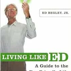[Read] [EPUB KINDLE PDF EBOOK] Living Like Ed: A Guide to the Eco-Friendly Life by Ed