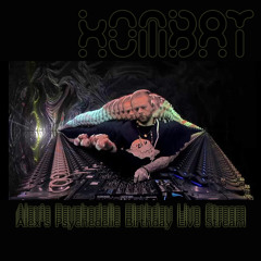KOMBAT - Live @ Alex's Psychedelic Birthday Live Stream