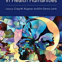 VIEW EPUB ✏️ Research Methods in Health Humanities by  Craig M. Klugman &  Erin Gentr