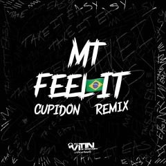 MT FEEL IT REMIX  (DJ VITIN DE SEMEUQIRA)