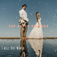 I Will Not Waver