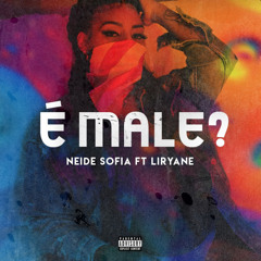 É Male? (feat. Liryane)