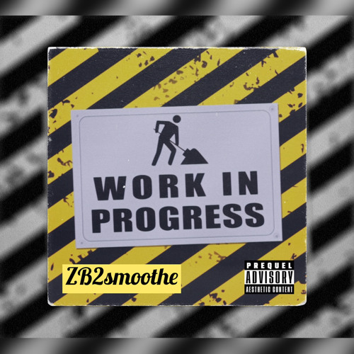 W.I.P(Work In Progress)