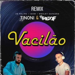 Vacilão ( Fabio.F & Tinoni )