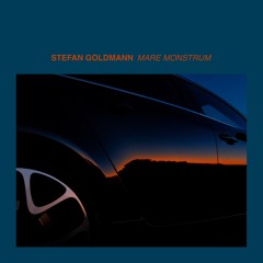 𝑷𝒓𝒆𝒎𝒊𝒆𝒓𝒆: Stefan Goldmann – 'Mare Monstrum'