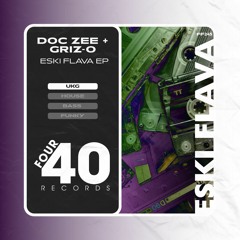 Doc Zee & Griz-O - Eski Flava EP [Four40 Records]