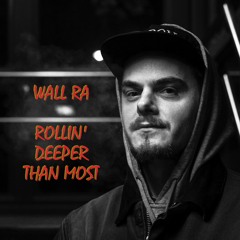 ROLLIN' DEEPER THAN MOST