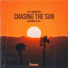 Nate VanDeusen & Bayshore Court - Chasing The Sun