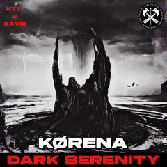 KØRENA - Dark Serinity [KTCS028]