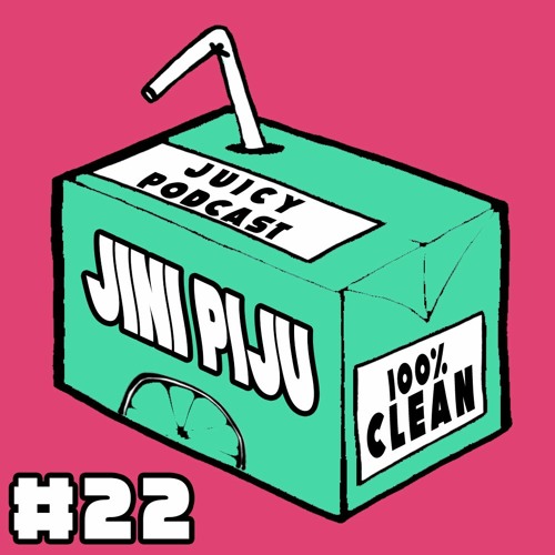 Juicy Podcast#22: Jini Piju