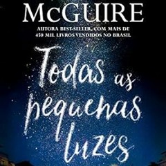 ^Pdf^ Todas as Pequenas Luzes (Em Portugues do Brasil) Written  _ (Author)  [Full_AudioBook]