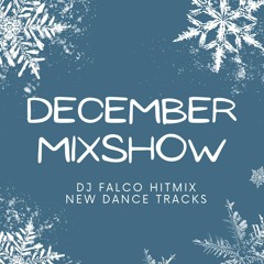 DJ Falco Mixshow December 2023 (New Dance & House Tracks)