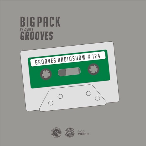 Big Pack presents Grooves Radioshow 124