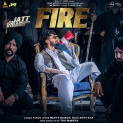 Fire Ninja (Je Jatt Vigarh Gya)