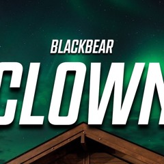 BlackBear - Clown ( Steve Mcphail Remix )
