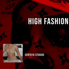 High Fashion - Buck Sento x Kay GTM x Ronykii x Skypticc
