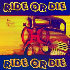(H) - Ride Or Die [Birthday Release]