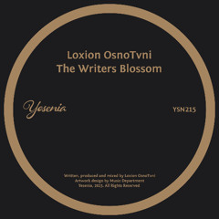 PREMIERE: Loxion OsnoTvni - The Writers Blossom [Yesenia]