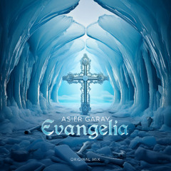 Asier Garay - Evangelia (Original Mix) [Free Download]