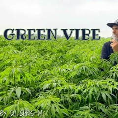 (Green vibe) Mixtape by Dj Chris