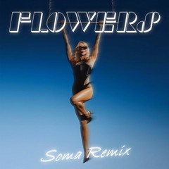 Miley Cyrus - Flowers (Soma Remix)[FREE DOWNLOAD]