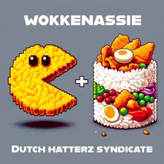 Wokkenassie (woke To The Zzz!) - Dutch Hatterz Syndicate
