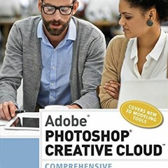 [READ] Adobe Photoshop Creative Cloud: Comprehensive