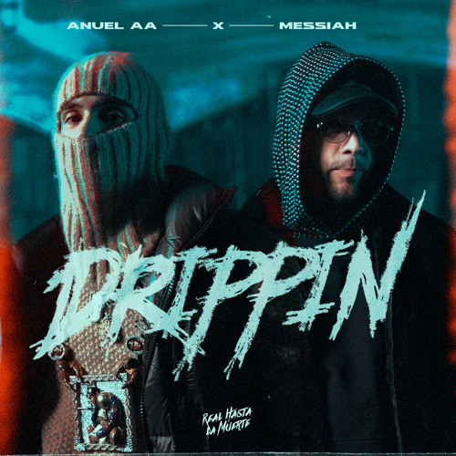 Anuel AA, Messiah - Drippin