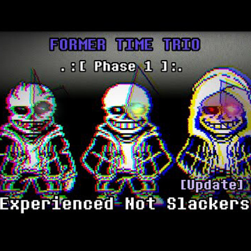 [Former Time Trio] [Phase 1] Experienced Not Slackers [Updated] [+ FLM and, MIDI](By Redrum320)